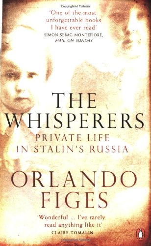 The Whisperers: Private Life in Stalins Russia