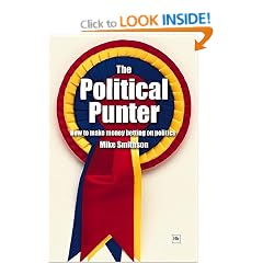 The Political Punter: How to Make Money Betting on Politics