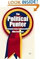 The Political Punter: How to Make Money Betting on Politics