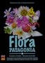 Flora Patagonia: Southern Forests / Bosques Australes