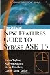 The Official New Features Guide to Sybase ASE 15.0 Image of The Official New Features Guide to Sybase ASE 15.0