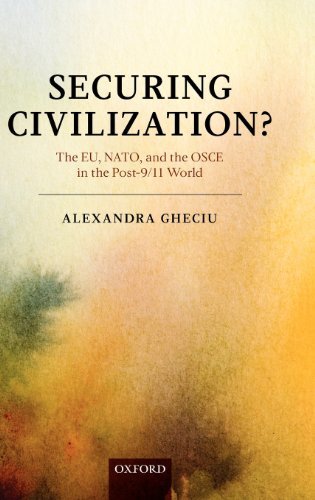 Securing Civilization?: The EU, NATO and the OSCE in the Post-9/11 World