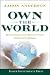 Own the World: How Smart Investors Create Global Portfolios (Fisher Investments Press)