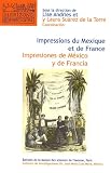 Impressions du Mexique et de France Imprim�s et transferts culturels au XIXe si�cle : Edition bilingue fran�ais-espagnol