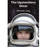 The Upstanders: Silver ~ Michele Lang