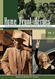 Review Greenwood Press  / Home Front Heroes [Three Volumes]: A Biographical Dictionary of Americans during Wartime