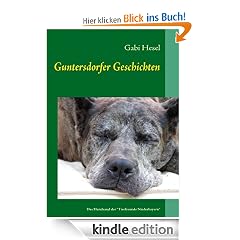 Guntersdorfer Geschichten: Das Hundeasyl der: Das Hundeasyl der "Tierfreunde Niederbayern"