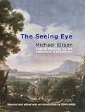 The seeing eye : critical writings on art : renaissance to romanticism