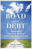 The Road Out of Debt + Website: Bankruptcy and Other Solutions to Your Financial Problems