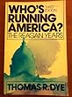 Who's Running America?  the Reagan Years