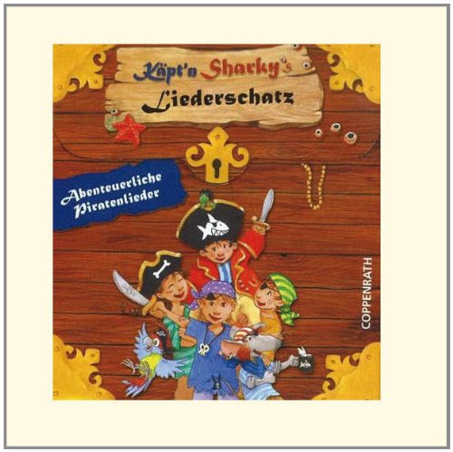 K�pt'N Sharkys Liederschatz: Piratenlieder