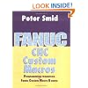 Fanuc CNC Custom Macros: Programming Resources For Fanuc Custom Macros B Users