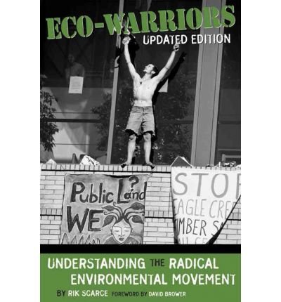 [ [ [ Eco-Warriors: Understanding the Radical Environmental Movement (Updated)[ ECO-WARRIORS: UNDERSTANDING THE RADICAL ENVIRONMENTAL MOVEMENT (UPDATED) ] By Scarce, Rik ( Author )Jul-15-2007 Paperback