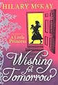 Wishing for Tomorrow: The Sequel to the Little Princess