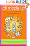 All Made Up: A Girl's Guide To Seeing Through Celebrity Hype...And Celebrating Real Beauty (Turtleback School & Library Binding Edition)
