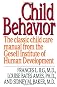 Child Behavior: The Classic Childcare Manual from the Gesell Institute of Human Development