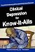 Search : Clinical Depression for Know-It-Alls
