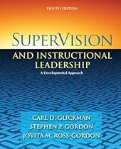SuperVision and Instructional Leadership: A Developmental Approach (8th Edition) SuperVision and Instructional Leadership: A Developmental Approach (8th Edition)