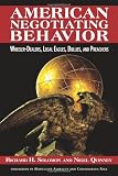 American Negotiating Behavior: Wheeler Dealers, Legal Eagles, Bullies, and Preachers (Cross-Cultural Negotiation Books)