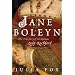Jane Boleyn: The True Story of the Infamous Lady Rochford