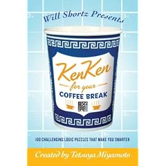 Will Shortz Presents KenKen for Your Coffee Break: 100 Challenging Logic Puzzles That Make You Smarter (Will Shortz Presents...)