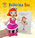 Thumbuddy to Love: Ballerina Sue Thumb Puppet and Adorable Story Book - Award Winning product to break thumb sucking habit