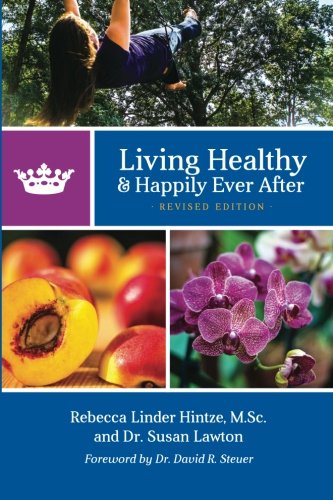 Living Healthy and Happily Ever After: Revised Edition
