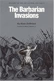 The Barbarian Invasions: History of the Art of War, Volume II