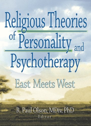 Religious Theories of Personality and Psychotherapy: East Meets West