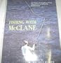 Fishing with McClane: 30 years of angling with America's foremost fisherman