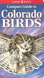 Compact Guide to Colorado Birds (Compact Guide to...)