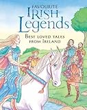 Favourite Irish legends : best loved tales from Ireland