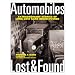 Automobiles Lost and Found: Extraordinary Stories of Long-lost Cars Rediscovered