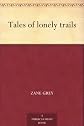 Tales of Lonely Trails