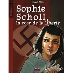 Sophie Scholl, la rose de la libert�