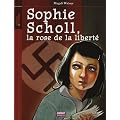 Sophie Scholl, la rose de la libert�