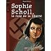 Sophie Scholl, la rose de la libert�