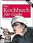 O'Reillys Kochbuch f�r Geeks