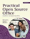 Practical Open Source Office : LibreOffice and Apache OpenOffice