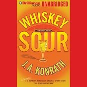 Whiskey Sour: A Jacqueline 'Jack' Daniels Mystery | [J. A. Konrath]