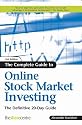 The Complete Guide to Online Stock Market Investing: The Definitive 20-day Guide