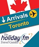 Guide to Toronto (The Holiday FM Travel Guides)