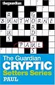 The "Guardian" Cryptic Crosswords Setters Series: Paul