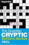 The Guardian Cryptic Crosswords Setters Series: Paul (Cryptic Crosswords Setters)