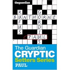 The "Guardian" Cryptic Crosswords Setters Series: Paul