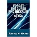 Forget the Cures, Find the Cause: Book 2: The Circle