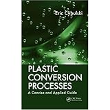 Plastic Conversion Processes: A Concise and Applied Guide