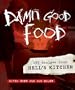 Damn Good Food: 157 Recipes from Hell's Kitchen