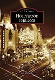 Hollywood: 1940-2008 (CA) (Images of America)