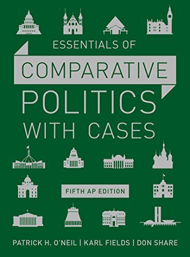 Essentials of Comparative Politics with Cases (Fifth AP* Edition) by O'Neil, Patrick H., Fields, Karl, Share, Don(July 7, 2015) Hardcover